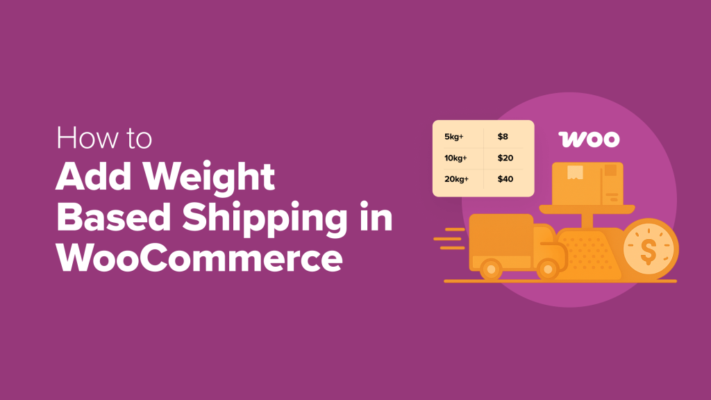 How to Add Weight Based Shipping in WooCommerce