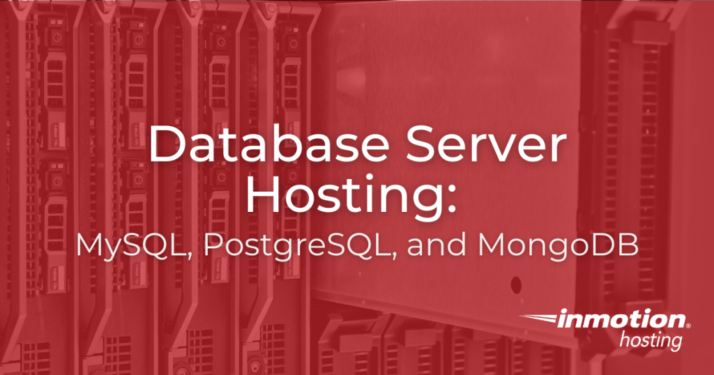 Database Server Hosting - MySQL, PostgreSQL, and MongoDB
