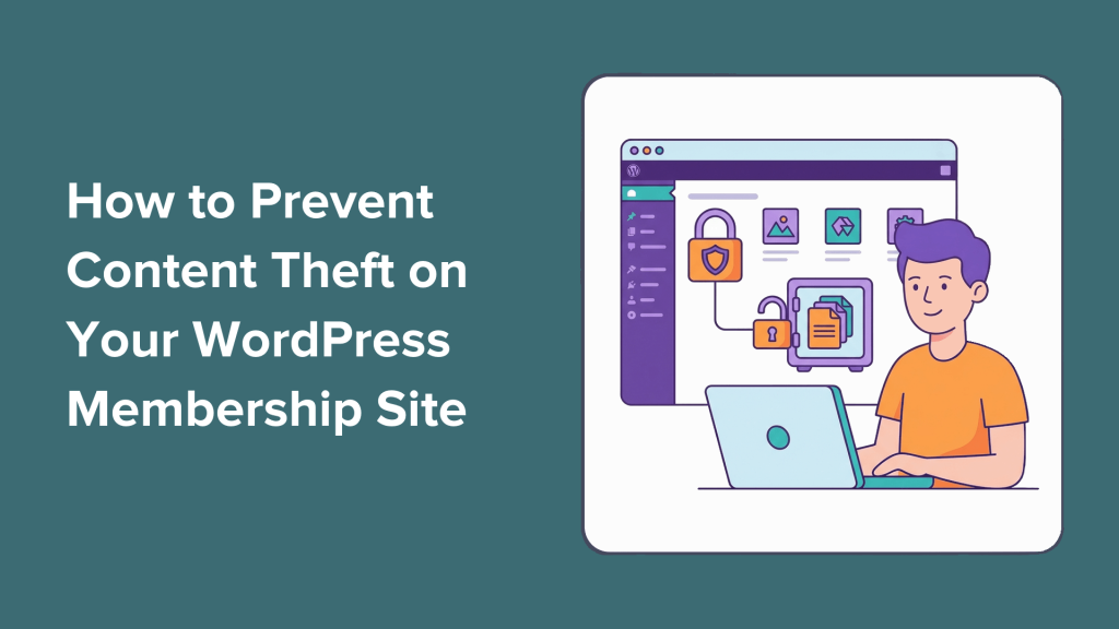 How to Prevent Content Theft on Your WordPress Membership Site